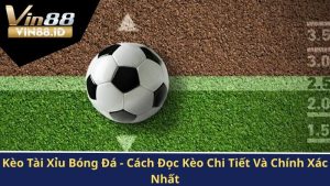 Kèo tài xĩu bóng đá