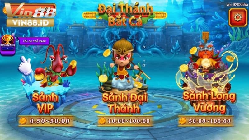 3 sảnh game khi tham gia chơi đại thánh bắt cá