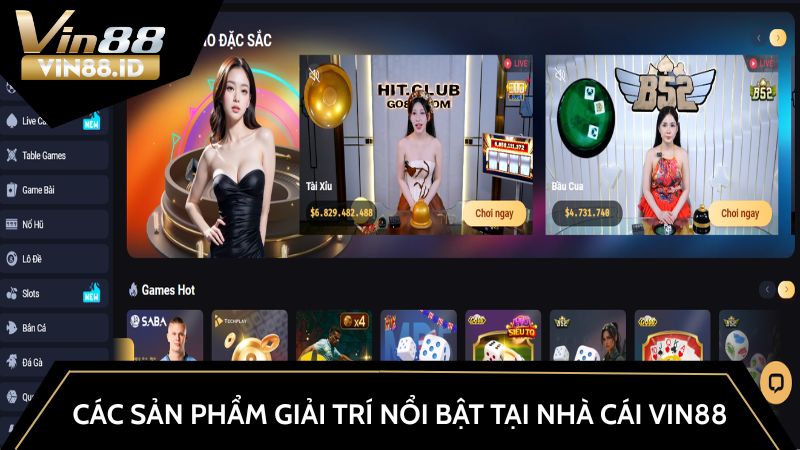 Các sản phẩm giải trí hấp dẫn tại nhà cái VIN88