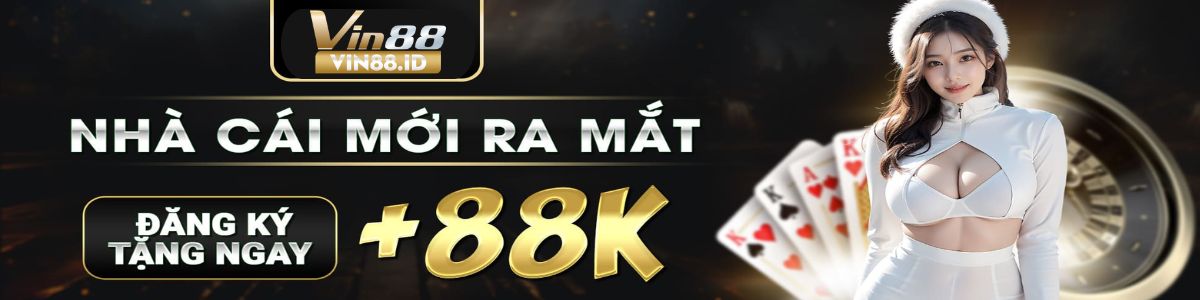 Nhà cái cá cược Vin88